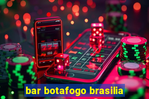 bar botafogo brasilia